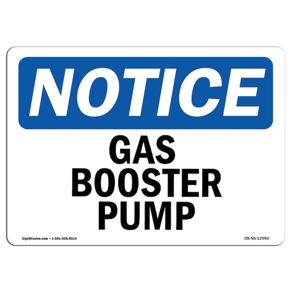 Safety Sign, OSHA Notice, 7" Height, 10" Width, Aluminum, Gas Booster Pump Sign, Landscape